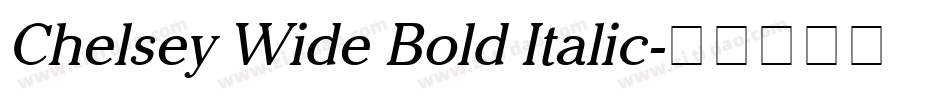 Chelsey Wide Bold Italic字体转换